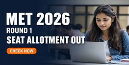 MET 2026 Round 1 Seat Allotment Released for BTech Programmes